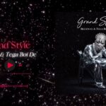 Tega Boi Dc - Grand Style ft. Bluenax