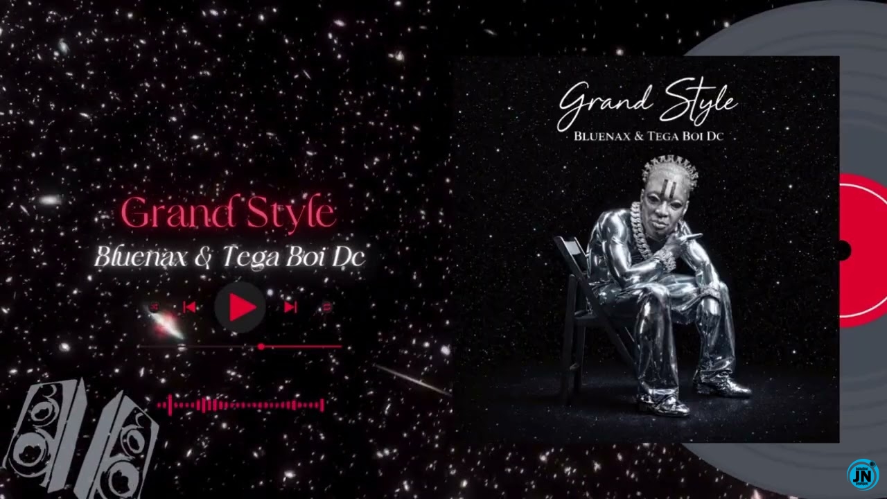 Tega Boi Dc - Grand Style ft. Bluenax