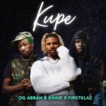 Khaid - Kupe Ft. Explo x OG Abbah & Firstklaz