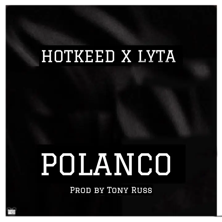 Hotkeed - Polanco ft. Lyta