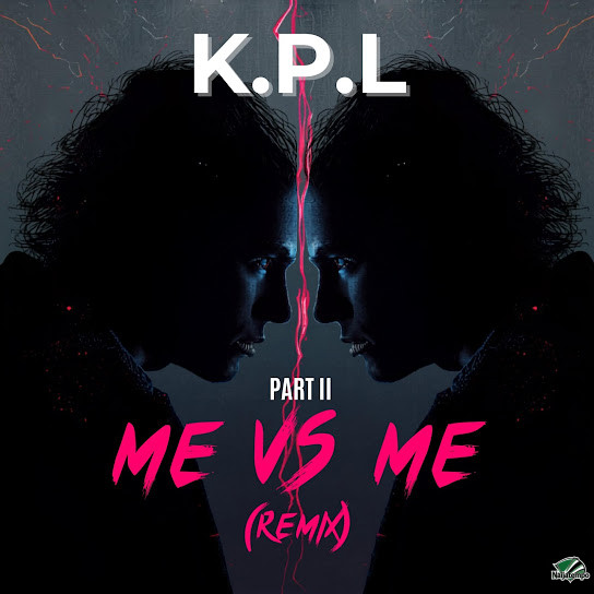 K.P.L – Me Vs Me Pt. 2 (Remix)