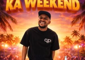 Kabza De Small – Ka Weekend Ft Xduppy