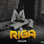 Ngulde – RIGA