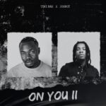 Timi Dre – ON YOU II Ft. Joeboy