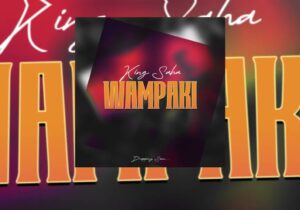 King Saha – Wampaki