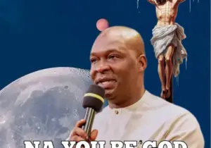 Apostle Joshua Selman – Na You Be God You No Be Man