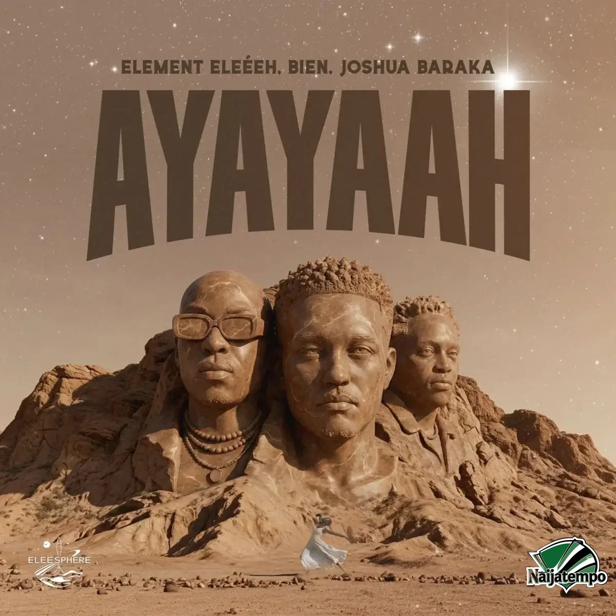ELEMENT EleéeH – AYAYAAH ft. Joshua Baraka & Bien
