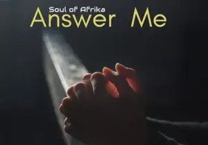 Soul of Afrika – Answer me