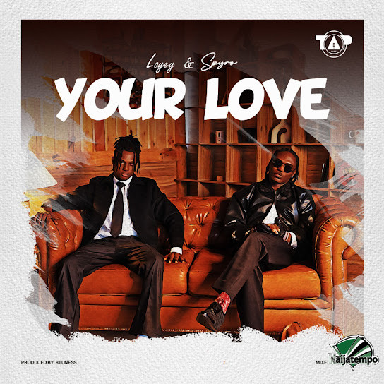 Loyey – Your Love Ft. Spyro