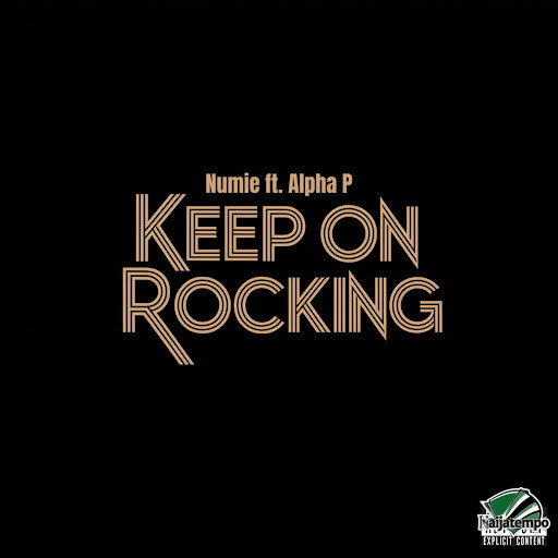 Numie - Keep on Rocking Ft. Alpha P