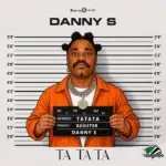Danny S – Ta Ta Ta