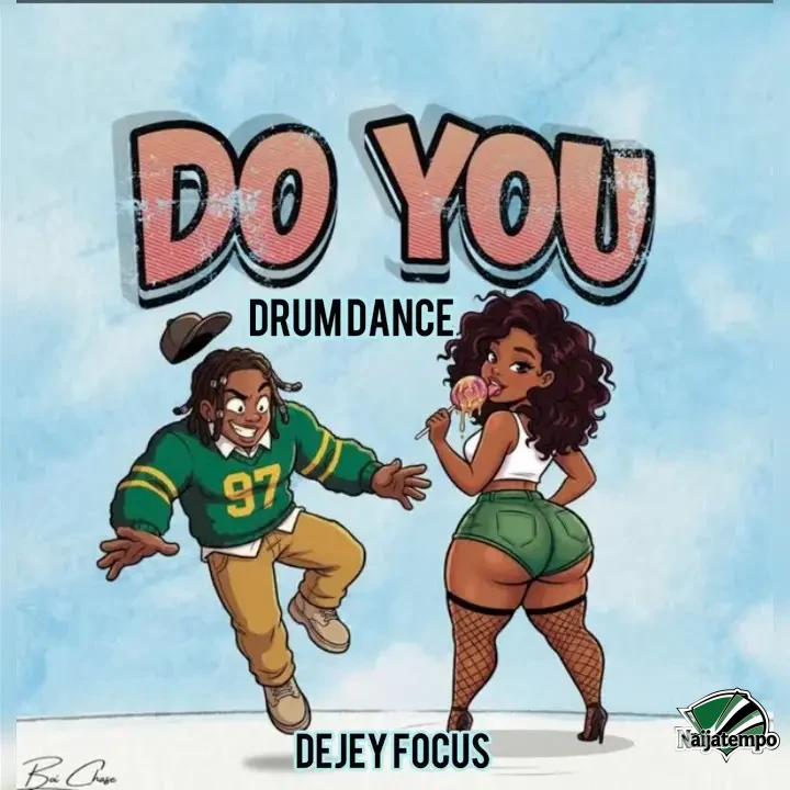 Dejey Focus – Do You Drum Dance