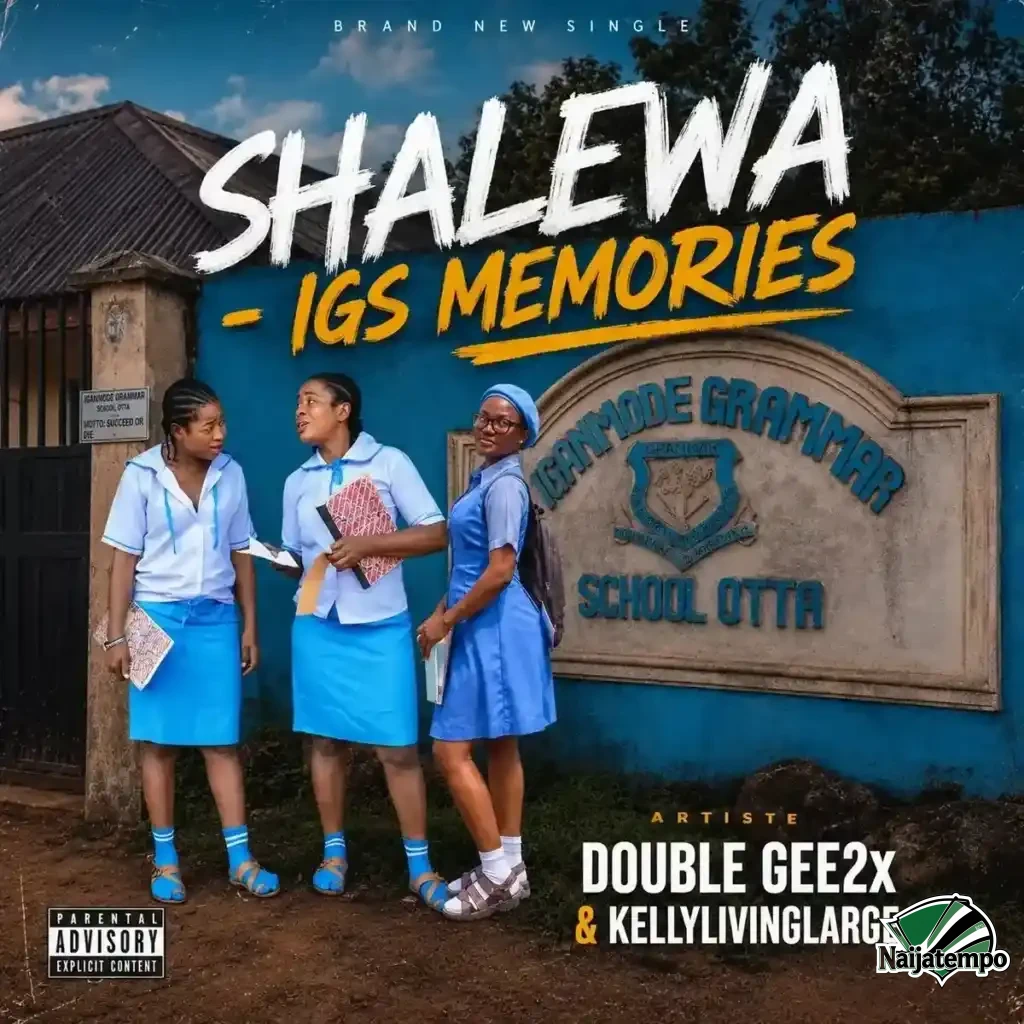 Double Gee2x – Shalewa (IGS MEMORIES) ft. Kellylivinglarge
