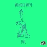 DVC – Wonder Wave