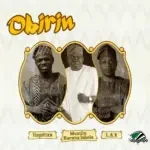 Haystixx – Obirin ft. L.A.X & Musiliu Haruna Ishola