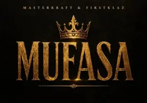 Masterkraft – Mufasa ft. Firstklaz