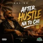 Davido – After Hustle Na To Chi